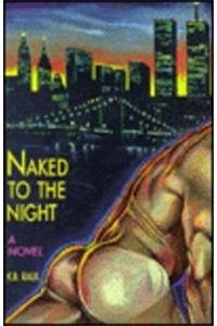 Beispielbild fr Naked To The Night zum Verkauf von THE SAINT BOOKSTORE