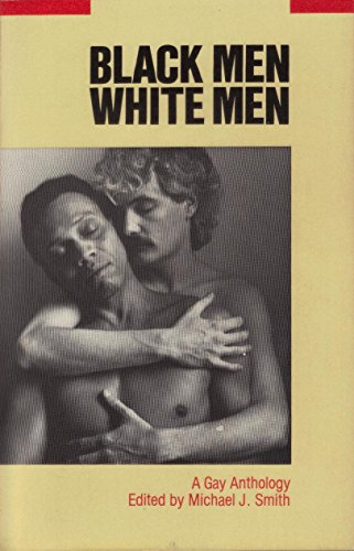 Imagen de archivo de Black Men-White Men : A Gay Anthology a la venta por Better World Books