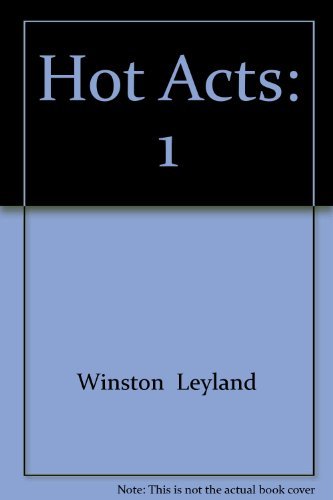 Hot Acts: Homosexual Encounters from First Hand (9780917342479) by Leyland, Winston; Judell, Brandon