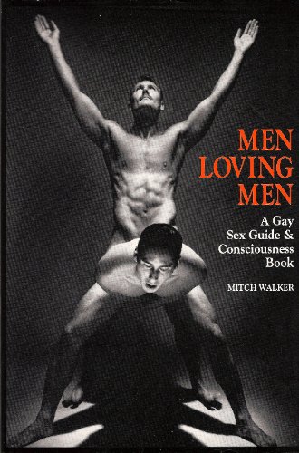 9780917342523: Men Loving Men: A Gay Sex Guide