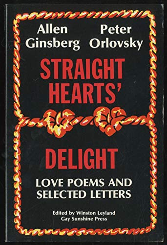 Beispielbild fr Straight hearts' delight: Love poems and selected letters, 1947-1980 zum Verkauf von HPB Inc.