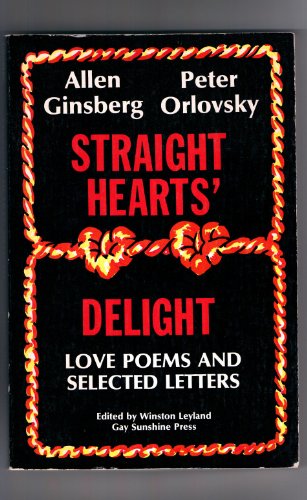 Imagen de archivo de Straight Hearts' Delight: Love Poems and Selected Letters, 1947-1980 a la venta por Books From California