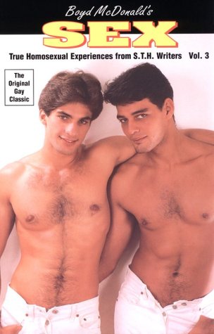 Stock image for Sex: True Homosexual Experiences from S. T. H. Writers, Volume 3 for sale by COLLINS BOOKS