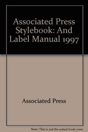 Imagen de archivo de Associated Press Stylebook: And Label Manual 1997 a la venta por Better World Books: West
