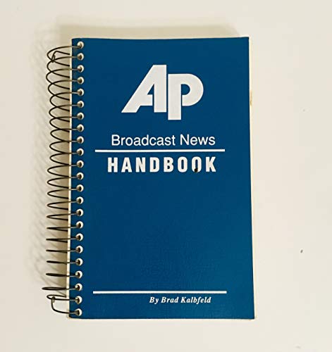 Stock image for The Associated Press Broadcast News Handbook: Incorporating the AP Libel Manual for sale by West With The Night