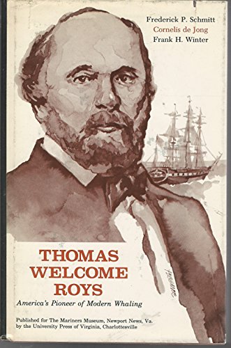 9780917376337: Thomas Welcome Roys: America's Pioneer of Modern Whaling