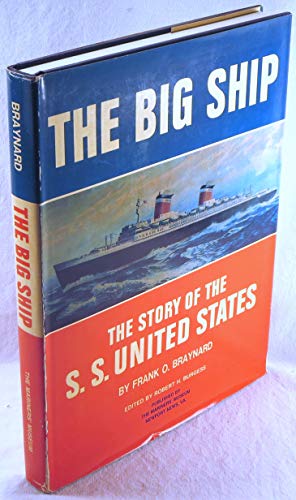 Beispielbild fr The Big Ship. The Story of the S.S. United States. zum Verkauf von The Book Cellar