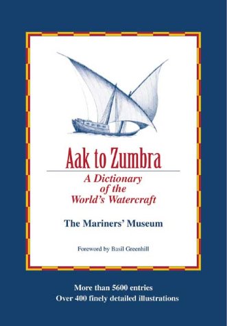 Stock image for Aak to Zumbra : A Dictionary of the World's Watercraft for sale by Better World Books