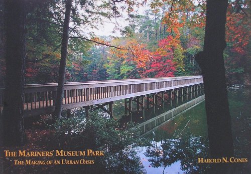 Beispielbild fr The Mariners' Museum Park: The Making of an Urban Oasis zum Verkauf von Pella Books