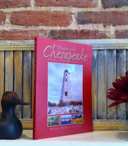 Beispielbild fr Window on the Chesapeake : The Bay, Its People and Places zum Verkauf von Shadetree Rare Books
