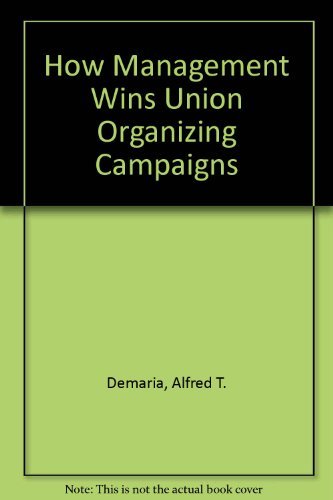 Stock image for How Management Wins Union Organizing Campaigns for sale by Better World Books