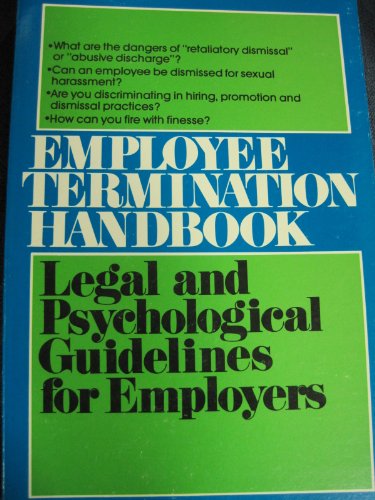 Beispielbild fr Employee termination handbook: Legal and psychological guidelines for employers zum Verkauf von Eatons Books and Crafts