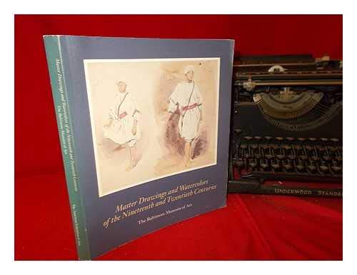 Stock image for Master Drawings and Watercolors of the Nineteenth and Twentieth Centuries: The Baltimore Museum of Art for sale by Mullen Books, ABAA