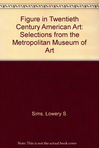 Stock image for Figure in Twentieth Century American Art: Selections from the Metropolitan Museum of Art for sale by HPB-Emerald