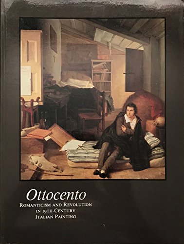 Beispielbild fr Ottocento : Romanticism and Revolution in 19th-Century Italian Painting zum Verkauf von Better World Books
