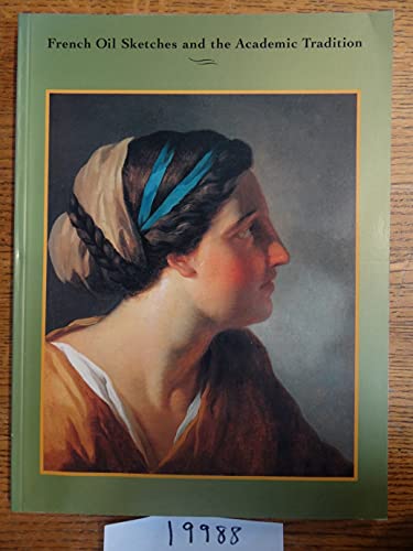9780917418976: French Oil Sketches and the Academic Tradition: Selections from a Private Collection on Loan to the University Art Museum of the University of New Mexico, Albuquerque