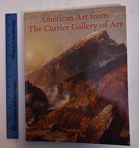 Imagen de archivo de American Art from the Currier Gallery of Art a la venta por Front Cover Books