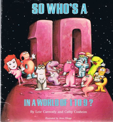 Imagen de archivo de So Who's a 10 in a World of 1 to 9? a la venta por SecondSale