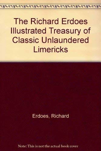 9780917439018: The Richard Erdoes Illustrated Treasury of Classic Unlaundered Limericks
