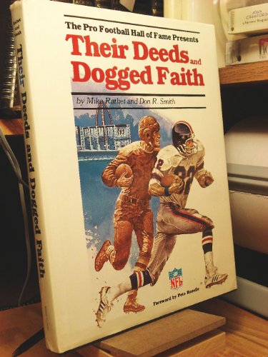 Stock image for The Pro Football Hall of Fame Presents Their Deeds and Dogged Faith for sale by Better World Books