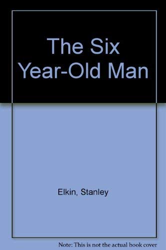 The Six Year-Old Man