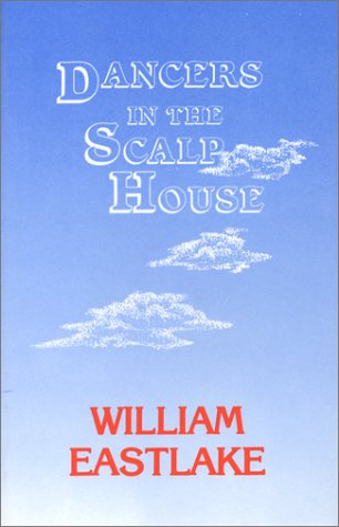 Dancers in the Scalp House (9780917453199) by Eastlake, William