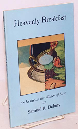 Heavenly Breakfast: An Essay on the Winter of Love (9780917453335) by Delany, Samuel