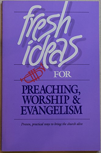 9780917463006: Fresh Ideas for Preaching, Worship & Evangelism