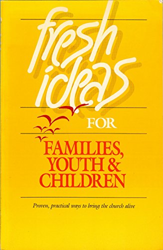 Beispielbild fr Fresh Ideas for Families, Youth and Children zum Verkauf von Better World Books