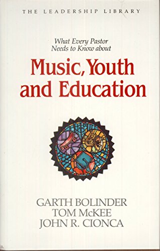 Imagen de archivo de What every pastor needs to know about music, youth, and education (The Leadership library) a la venta por Wonder Book