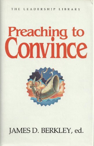 Beispielbild fr Preaching to Convince zum Verkauf von Better World Books