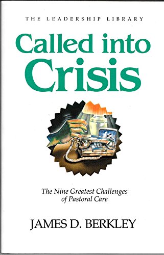9780917463235: Called into Crisis: The Nine Greatest Challenges of Pastoral Care