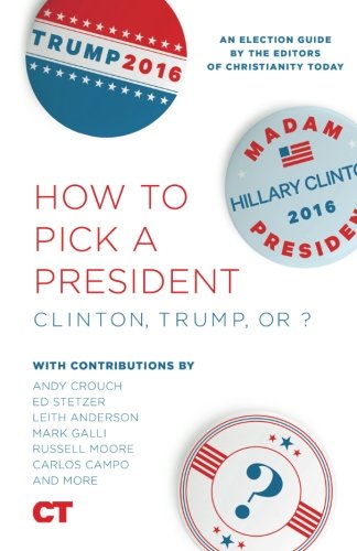 Stock image for How To Pick A President: Clinton, Trump, or ? for sale by SecondSale