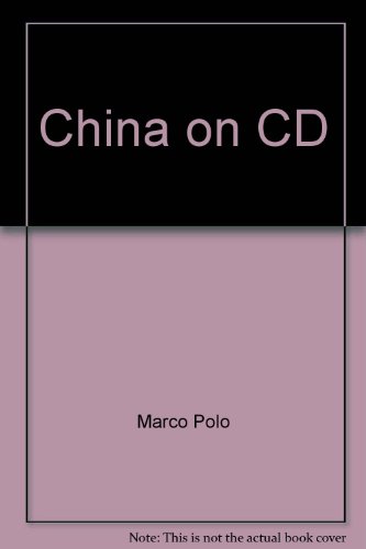 China on CD (9780917466830) by Marco Polo; Herbert Allen Giles; Isabella Bird; Epiphanius Wilson; James Legge; Arthur Waley; Confucius; Lao Tzu; Sun Tzu; Chuang Tzu