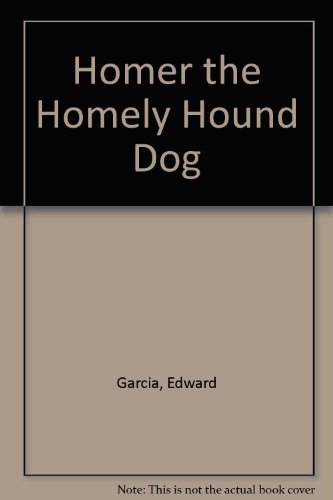 Beispielbild fr Homer the Homely Hound Dog zum Verkauf von JR Books