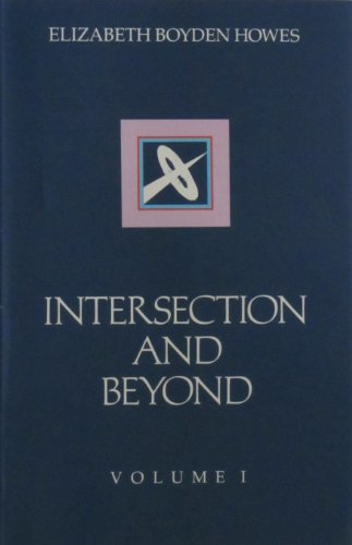 Stock image for Intersection and Beyond: Twelve Lectures on the Commingling of Religious Values and the Insights of Analytical Psychology for sale by Blue Vase Books