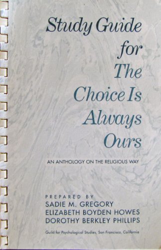 Imagen de archivo de Study Guide for The Choice is Always Ours an Anthology on the Religious Way a la venta por Zubal-Books, Since 1961
