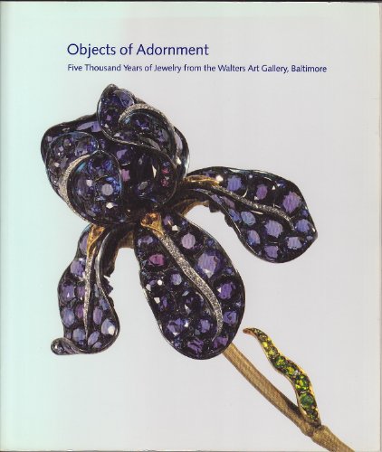 Beispielbild fr Objects of Adornment : Five Thousand Years of Jewelry from the Walters Art Gallery, Baltimore zum Verkauf von Better World Books