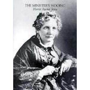 Minister's Wooing (Harriet Beecher Stowe's New England Novels) (9780917482120) by Harriet Beecher Stowe