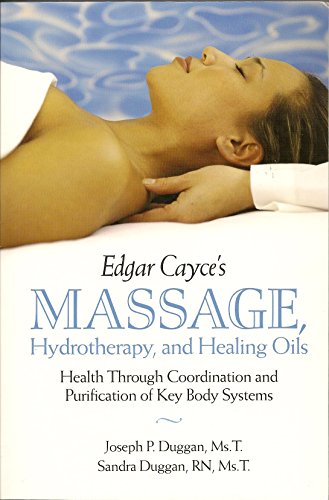 Stock image for Edgar Cayce's Massage, Hydrotherapy and Healing Oils (Revised Edition) for sale by HPB Inc.