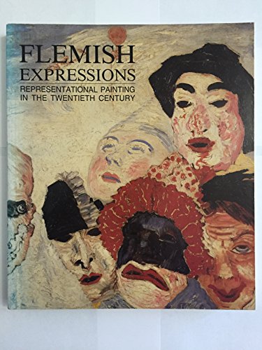 Beispielbild fr Flemish Expressions: Representational Painting in the Twentieth Century zum Verkauf von ANARTIST