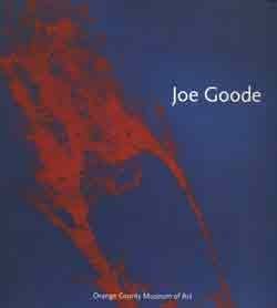 Joe Goode (9780917493232) by Goode, Joe; Duncan, Michael; Ruscha, Edward; Guenther, Bruce; Orange County Museum Of Art (Calif.)