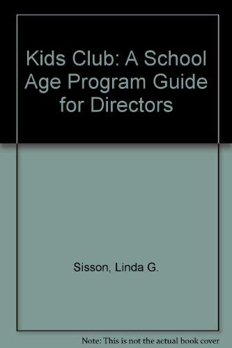 Stock image for Kids Club: A School Age Program Guide for Directors for sale by RiLaoghaire