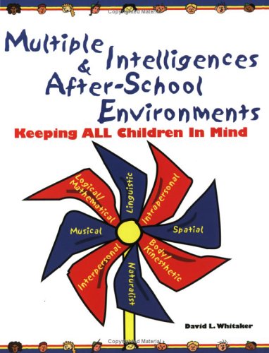 Beispielbild fr Multiple Intelligences and after-School Environments : Keeping All Children in Mind zum Verkauf von Better World Books