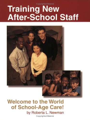 Imagen de archivo de Training New After-School Staff: Welcome to the World of School-Age Care a la venta por Wonder Book