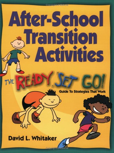 Stock image for After-School Transition Activities : A Ready. . . Set. . . Go. . . Guide to Strategies That Work for sale by Better World Books: West