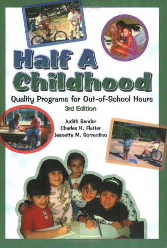 Stock image for Half a Childhood: Quality Programs for Out-Of-School Hours for sale by ThriftBooks-Atlanta