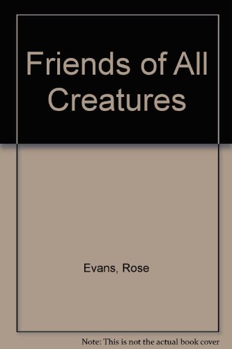 9780917507014: Friends of All Creatures