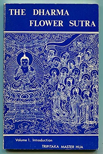Stock image for The Wonderful Dharma Lotus Flower Sutra, Translated into Chinese by Tripitaka Master Kumarajiva of Yao Ch'in, Volume 1: Introduction. for sale by Black Cat Hill Books