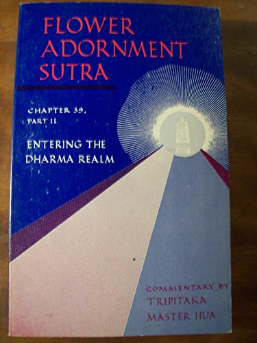 Imagen de archivo de Flower Adornment Sutra: Chapter 39, Part II- Entering the Dharma Realm a la venta por Moe's Books